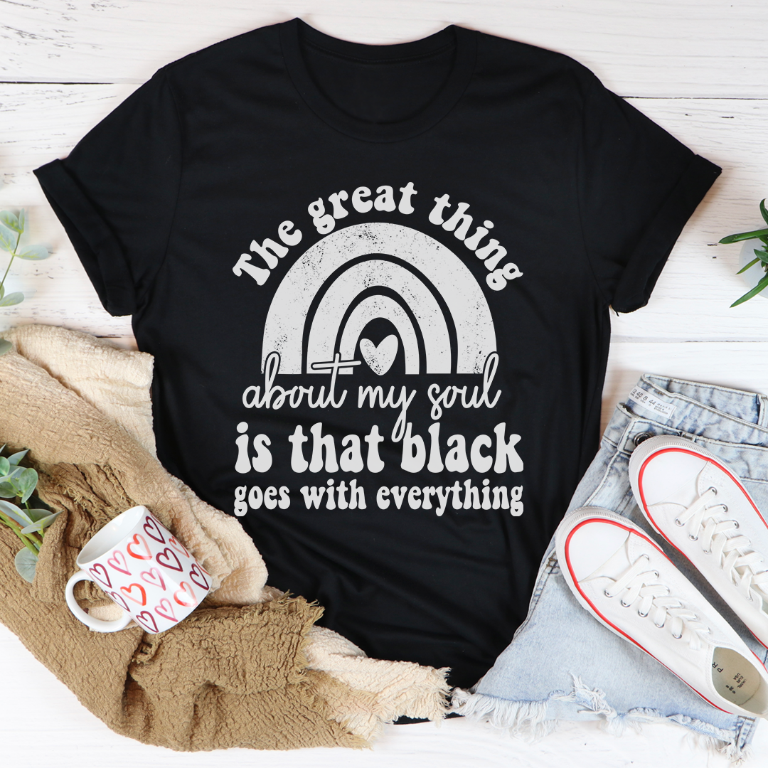 The Great Thing About My Soul T-Shirt-2